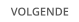 VOLGENDE